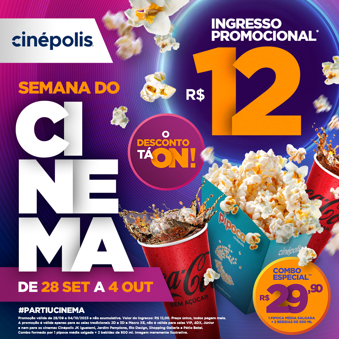 Semana do Cinema tem promoção de ingressos na Cinépolis do Iguatemi