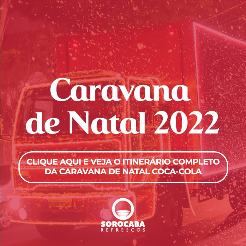 Especial de Natal: Veja opções deliciosas para a ceia em Sorocaba caravana de natal coca cola