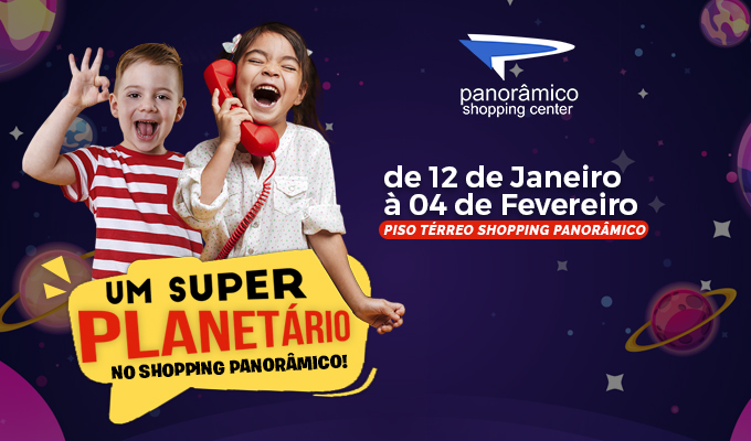 Shopping Panorâmico inaugura planetário com filmes projetados em 360º BANNER RODAPE 680X400