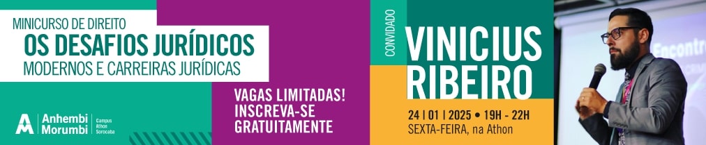 Inscrições abertas para os Minicursos de Férias gratuitos da Anhembi Morumbi | Campus Athon Sorocaba OS DESAFIOS JURIDICOS