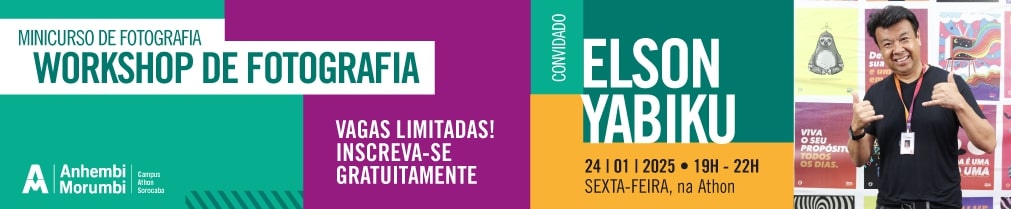 Inscrições abertas para os Minicursos de Férias gratuitos da Anhembi Morumbi | Campus Athon Sorocaba WORKSHOP DE FOTOGRAFIA